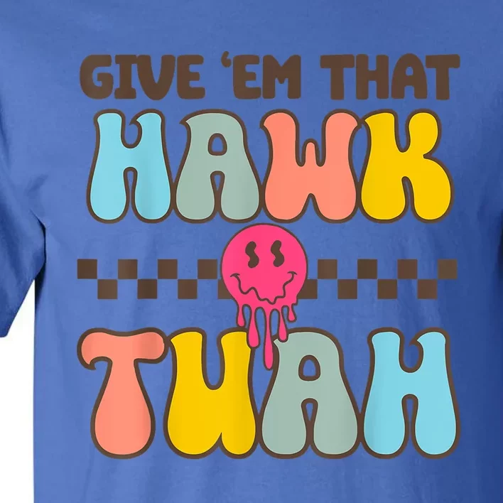 Meme Viral Video Western Country Accent Hawk Tush Gift Tall T-Shirt