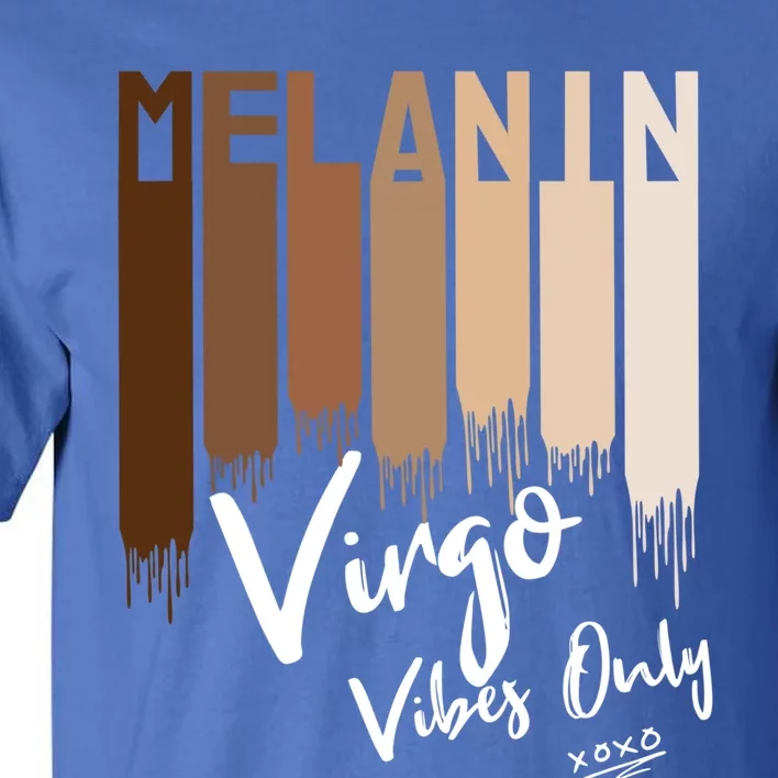 Melanin Virgo Vibes Only Zodiac Sign For Black Gift Tall T-Shirt