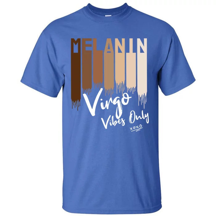 Melanin Virgo Vibes Only Zodiac Sign For Black Gift Tall T-Shirt