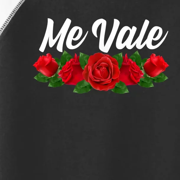 Me Vale Womens With Roses, Mexican Slang, Me Vale Toddler Fine Jersey T-Shirt