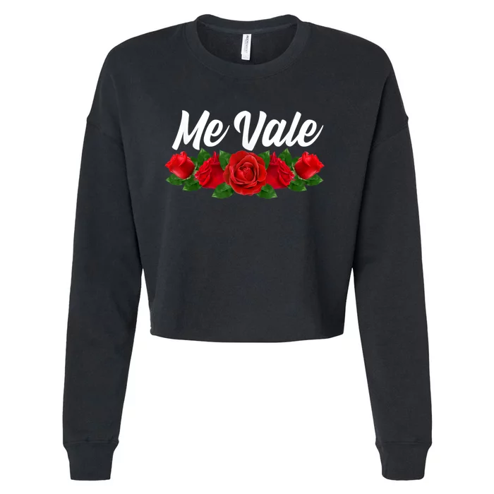 Me Vale Womens With Roses, Mexican Slang, Me Vale Cropped Pullover Crew