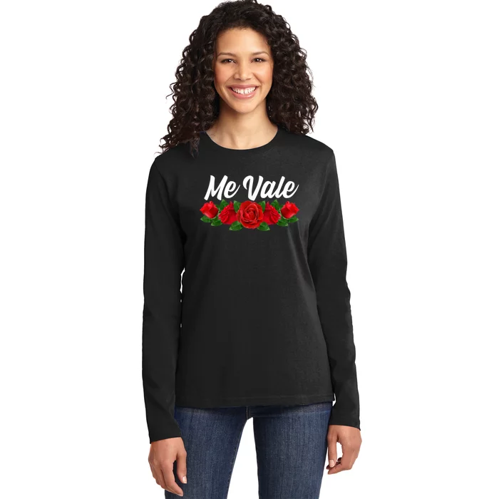 Me Vale Womens With Roses, Mexican Slang, Me Vale Ladies Long Sleeve Shirt