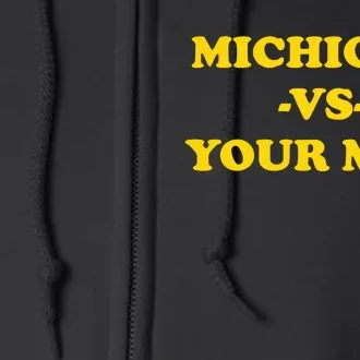 Michigan Vs Your Mom Full Zip Hoodie