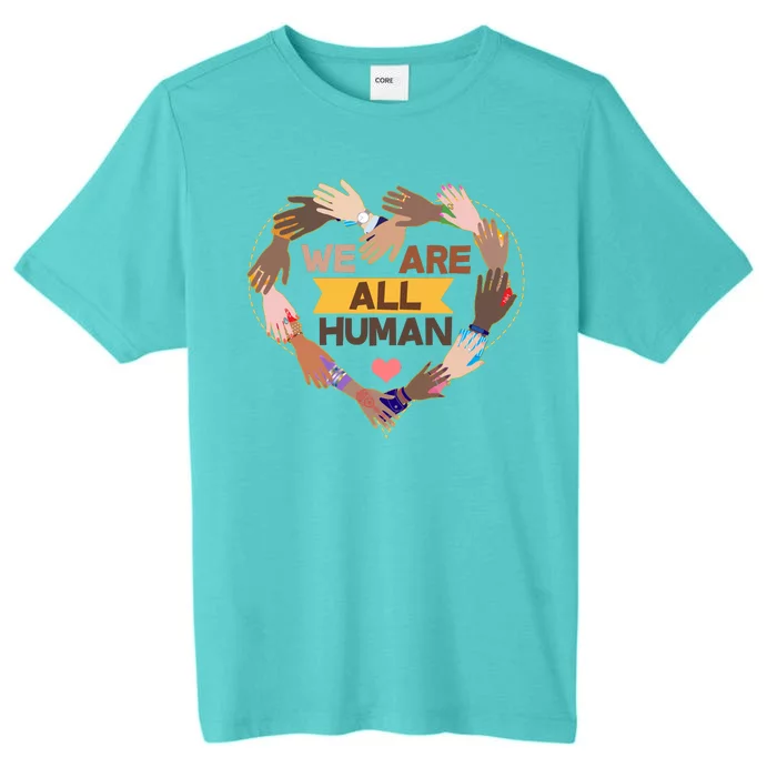 Multicultural We Are All Human ChromaSoft Performance T-Shirt