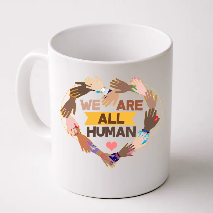 Multicultural We Are All Human Front & Back Coffee Mug