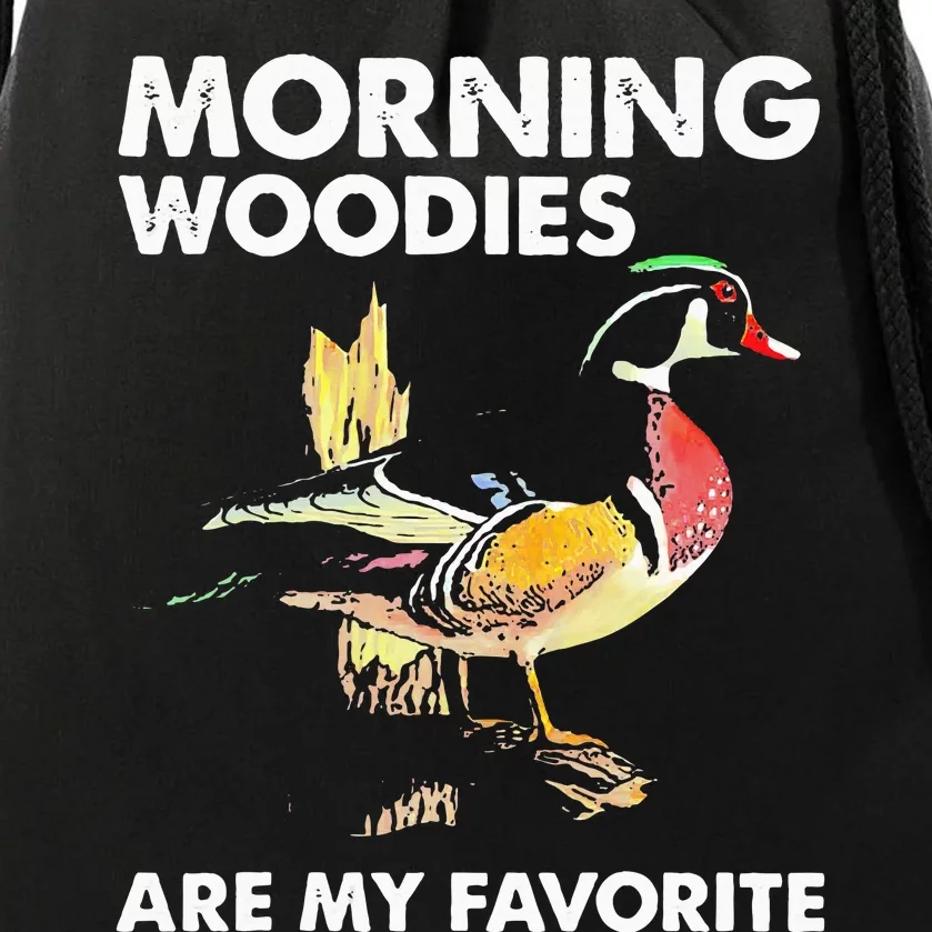 Morning Woodies Are My Favorite Love Hunting Drawstring Bag