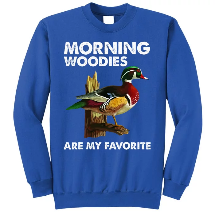 Morning Woodies Are My Favorite Tall Sweatshirt