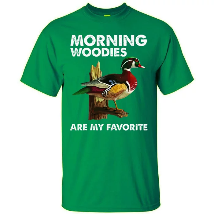 Morning Woodies Are My Favorite Tall T-Shirt