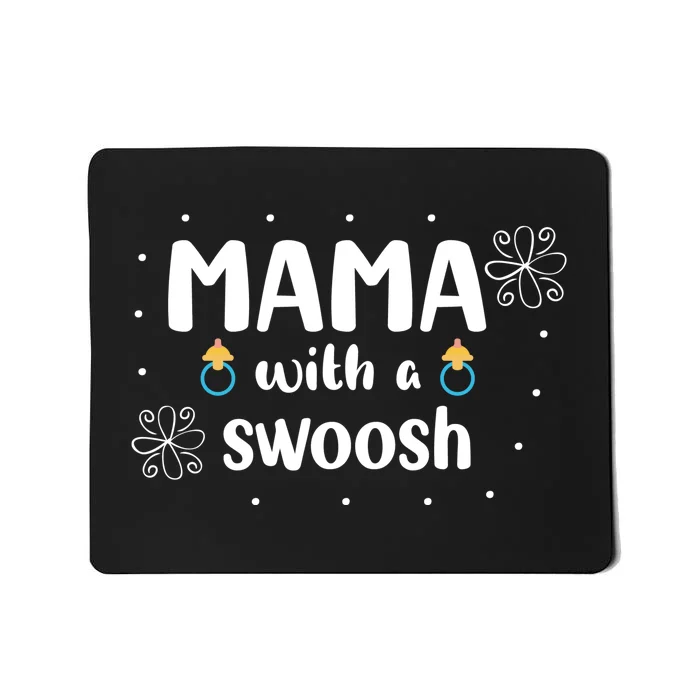 Mama With A Swoosh Mousepad