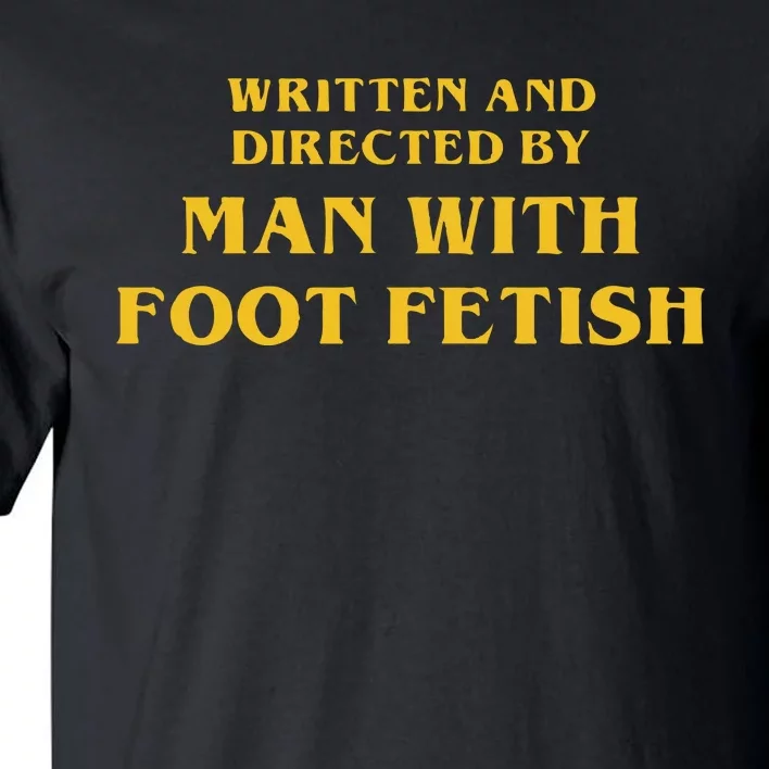 Man With A Foot Fetish Tall T-Shirt