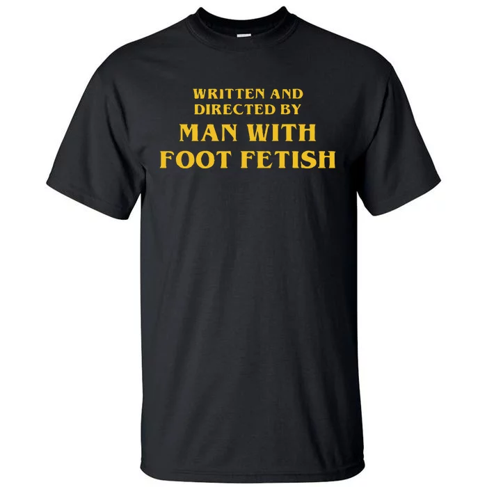 Man With A Foot Fetish Tall T-Shirt