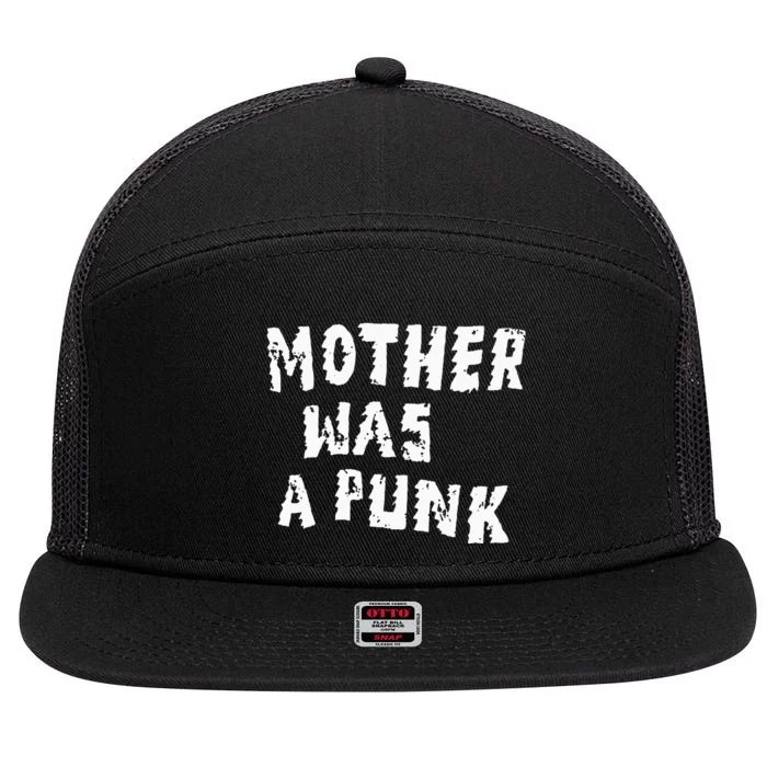 Mother Was A Punk 7 Panel Mesh Trucker Snapback Hat