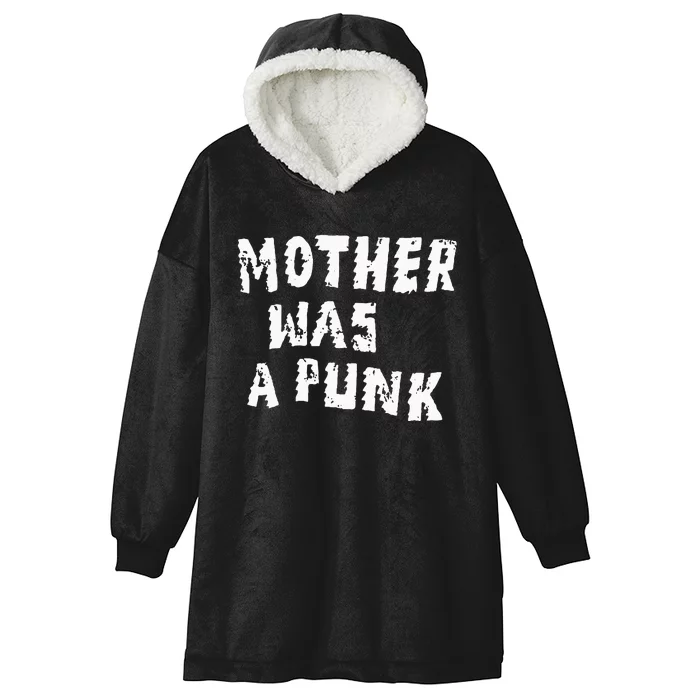 Mother Was A Punk Hooded Wearable Blanket