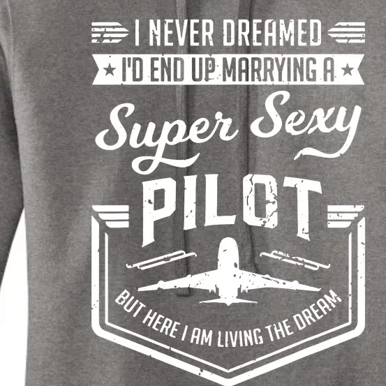 Married With A Super Sexy Pilot Aviator Wife Couple Funny Women's Pullover Hoodie