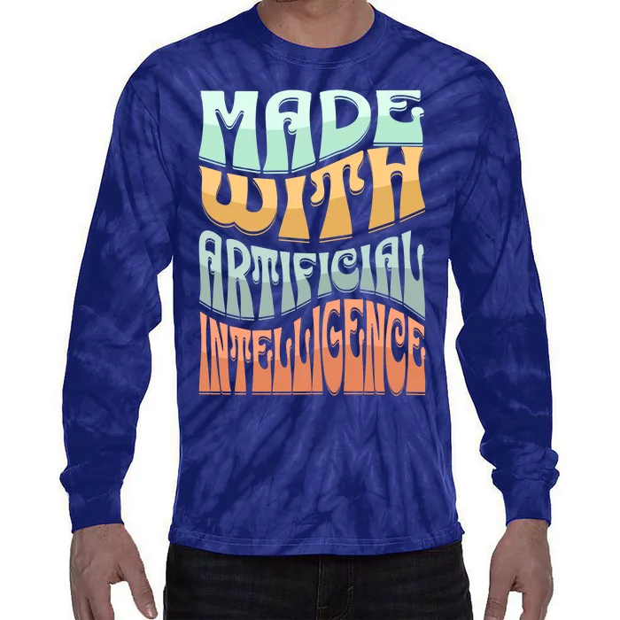 Made With Artificial Intelligence Tie-Dye Long Sleeve Shirt