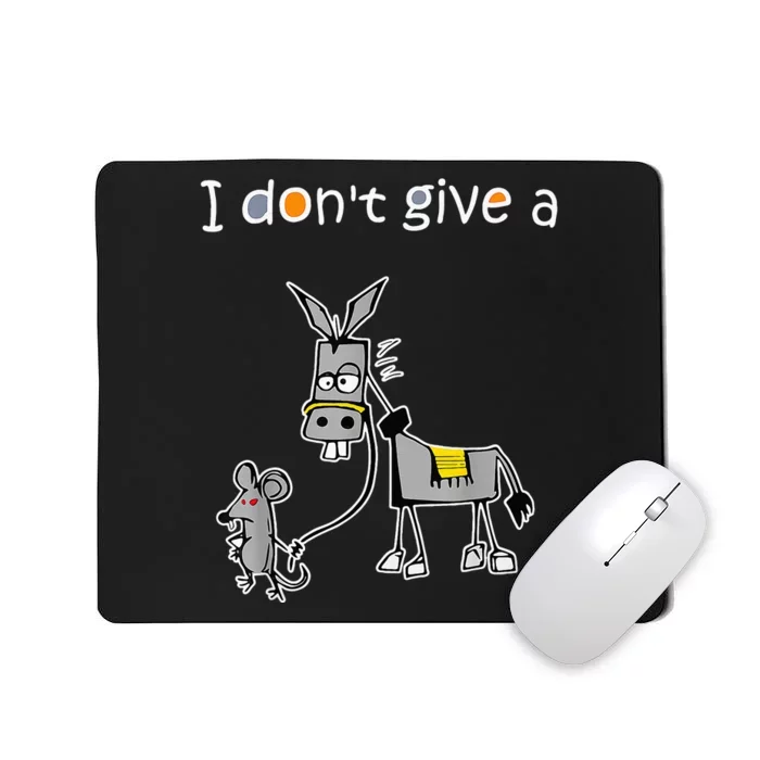 Mouse Walking a Donkey I Don't Give Rats Ass Mousepad