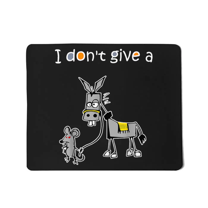 Mouse Walking a Donkey I Don't Give Rats Ass Mousepad