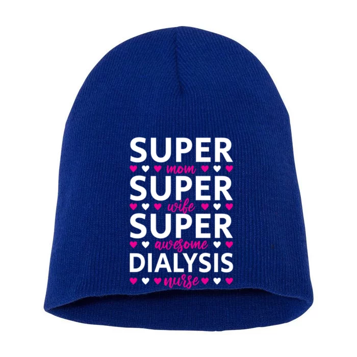 Mom Wife And Dialysis Nurse Cute Gift Short Acrylic Beanie