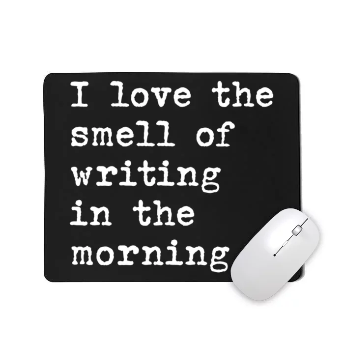 Morning Writing Author Book Journalist Novelist Funny Gift Mousepad