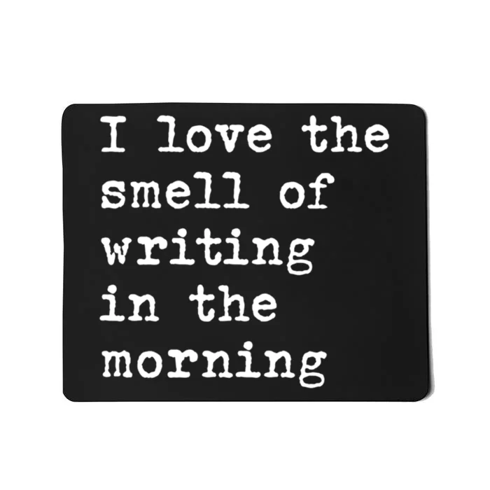 Morning Writing Author Book Journalist Novelist Funny Gift Mousepad