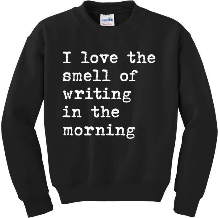 Morning Writing Author Book Journalist Novelist Funny Gift Kids Sweatshirt