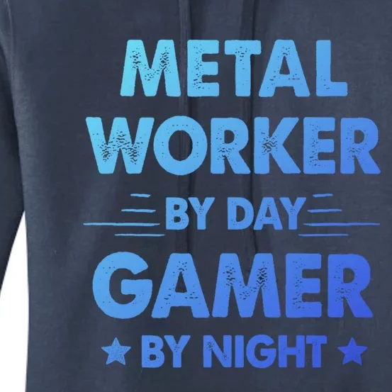 Metal Worker By Day Gamer By Night Gift Women's Pullover Hoodie