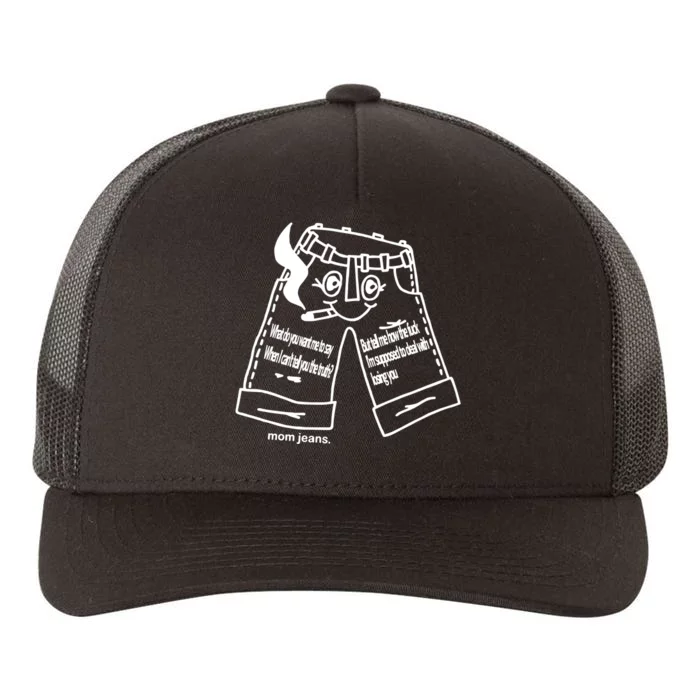 Momjeans Web Blue Jeans What Do You Want Me To Say When I Can Tell You The Yupoong Adult 5-Panel Trucker Hat