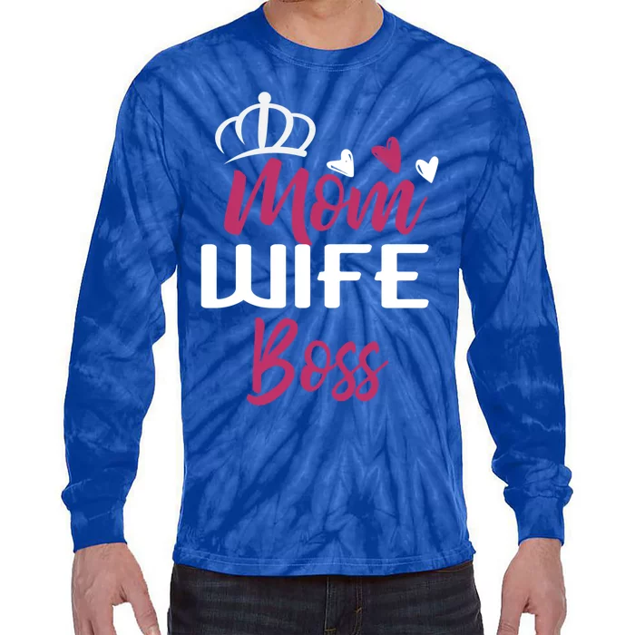 Mom Wife Boss Mom Boss Mom Boss Wife Boss Gift Tie-Dye Long Sleeve Shirt