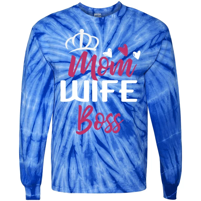 Mom Wife Boss Mom Boss Mom Boss Wife Boss Gift Tie-Dye Long Sleeve Shirt