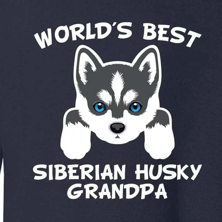 Men Worlds Best Siberian Husky Grandpa Dog Granddog Toddler Sweatshirt