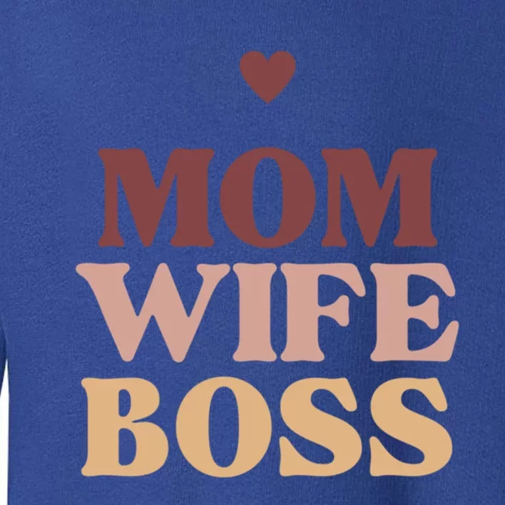 Mom Wife Boss Gift Toddler Sweatshirt