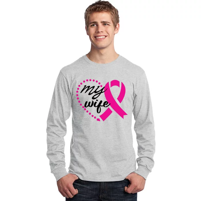 My Wife Breast Cancer Awareness Tall Long Sleeve T-Shirt