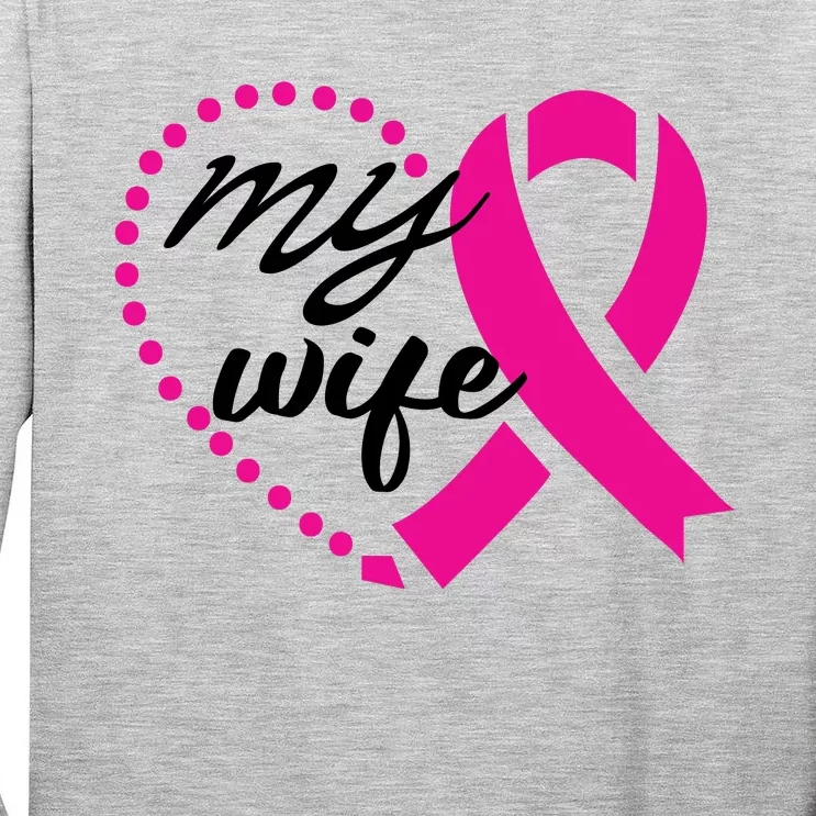 My Wife Breast Cancer Awareness Tall Long Sleeve T-Shirt