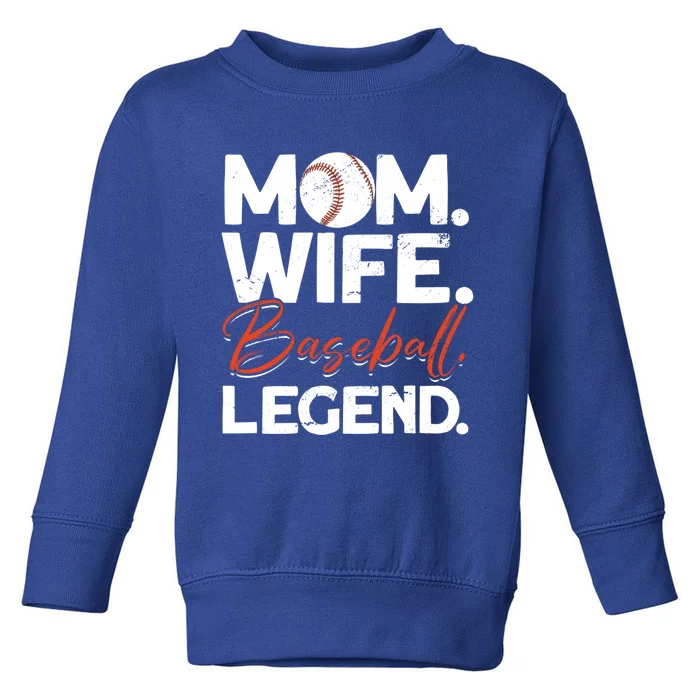 Mom Wife Baseball Legend Cute Gift Baseball Mom Gift Toddler Sweatshirt