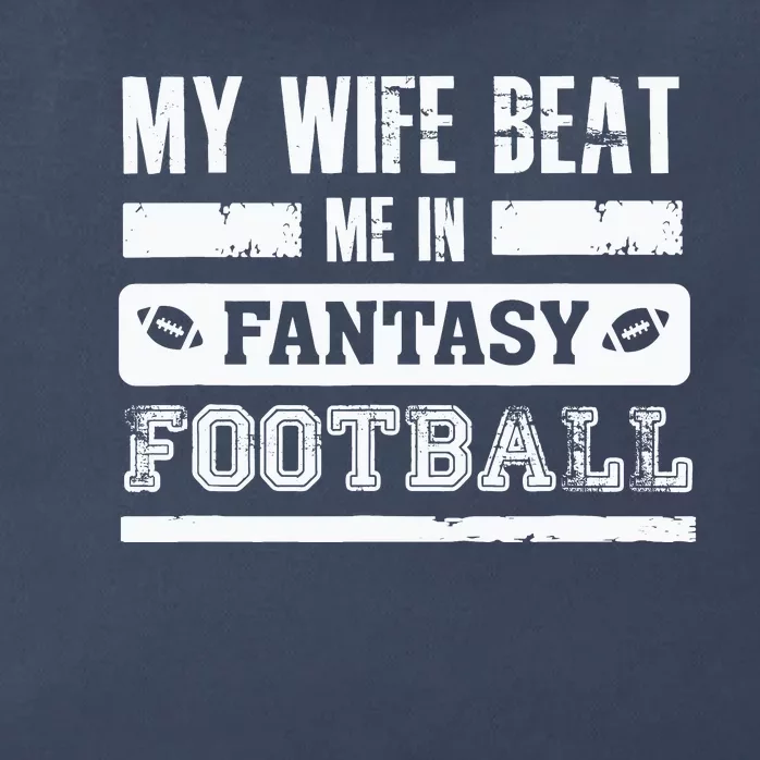 My Wife Beat Me In Fantasy Football Funny League Loser Zip Tote Bag