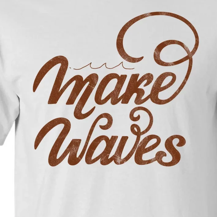 Make Waves Beach Vacation Tall T-Shirt