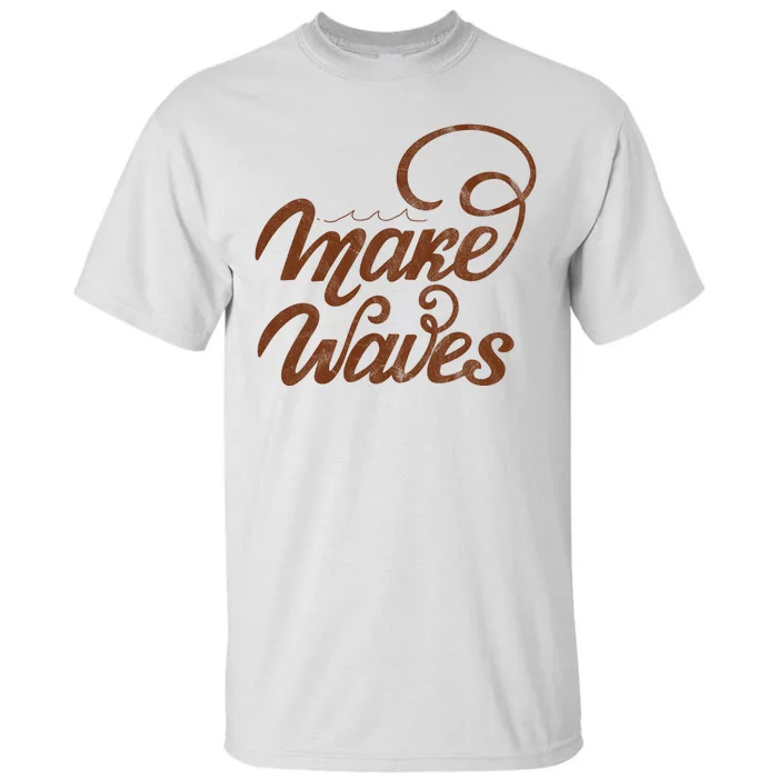 Make Waves Beach Vacation Tall T-Shirt