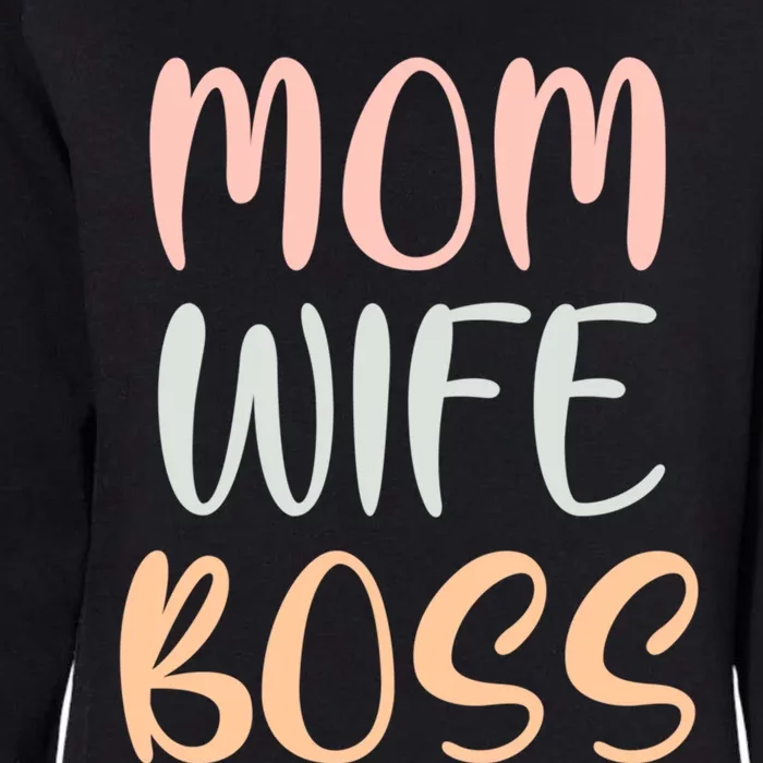 Mom Wife Boss Funny Mom Joke Quote Humor Mother's Day Gift Womens California Wash Sweatshirt