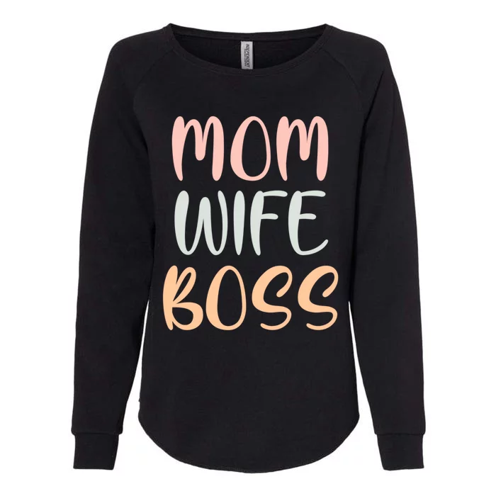 Mom Wife Boss Funny Mom Joke Quote Humor Mother's Day Gift Womens California Wash Sweatshirt