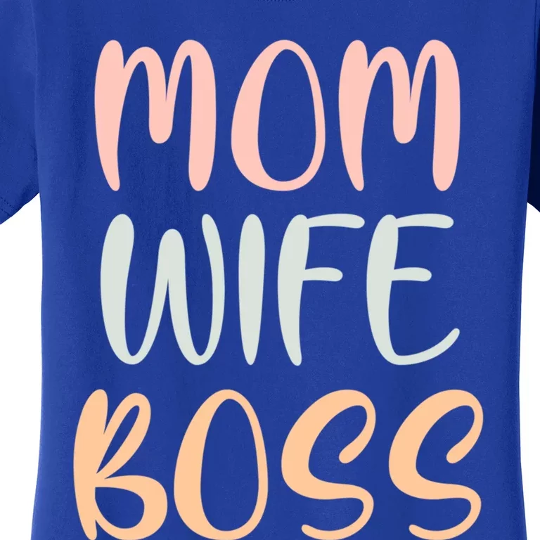 Mom Wife Boss Funny Mom Joke Quote Humor Mother's Day Gift Women's T-Shirt