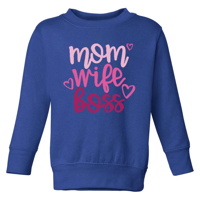 Mom Wife Boss Funny Gift Toddler Sweatshirt