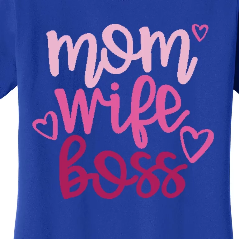 Mom Wife Boss Funny Gift Women's T-Shirt