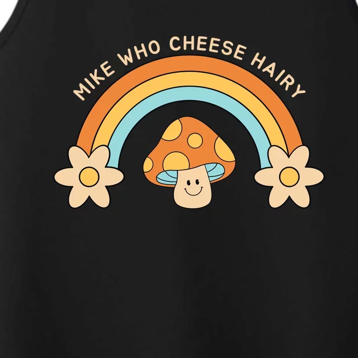 Mike Who Cheese Hairy Funny Funny Adult Meme Social Media Joke Performance Tank