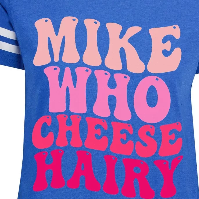 Mike Who Cheese Hairy Funny Meme Sarcastic Social Media Joke Enza Ladies Jersey Football T-Shirt