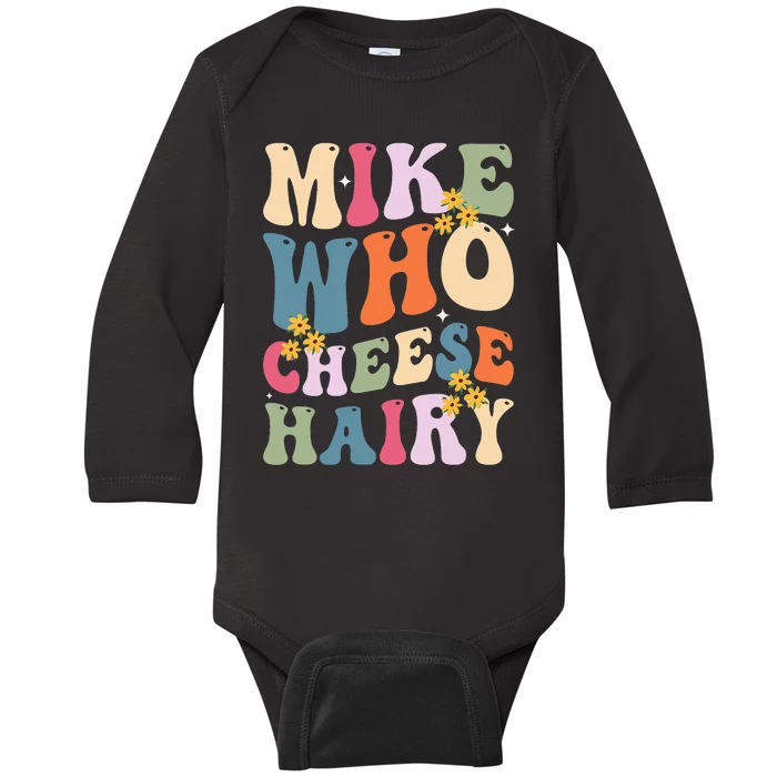 Mike Who Cheese Hairy Baby Long Sleeve Bodysuit