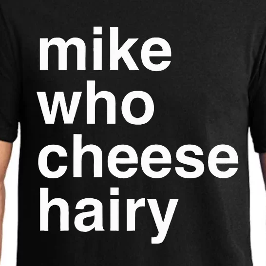 Mike Who Cheese Hairy Funny Humor Word Play Pajama Set