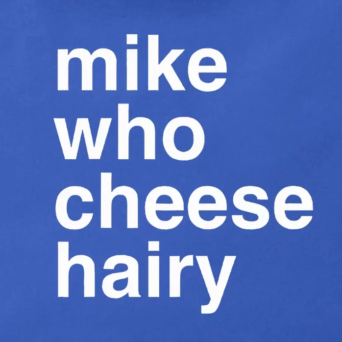 Mike Who Cheese Hairy Funny Humor Word Play Zip Tote Bag