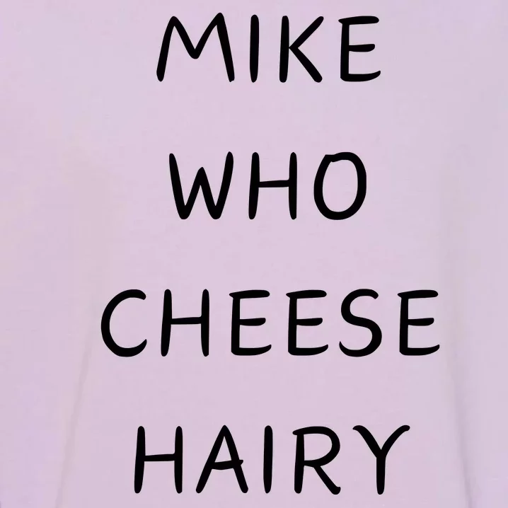 Mike Who Cheese Hairy Garment-Dyed Sweatshirt