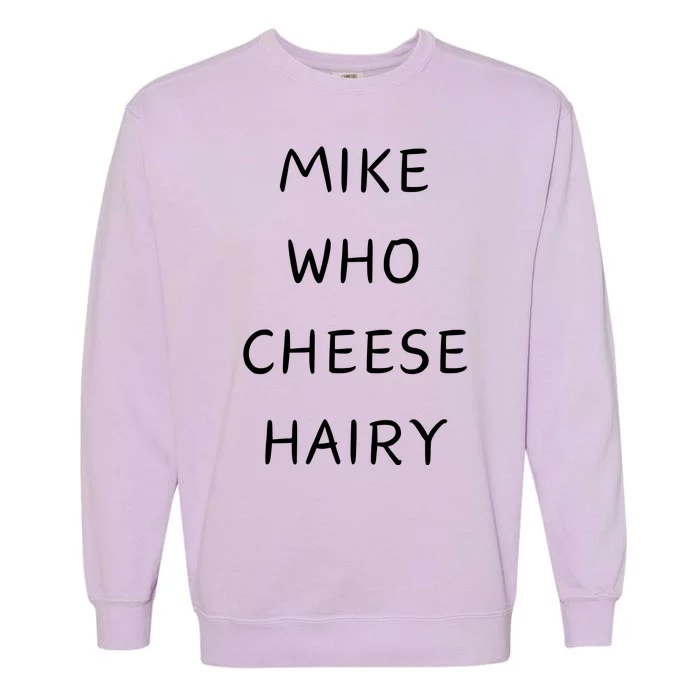 Mike Who Cheese Hairy Garment-Dyed Sweatshirt