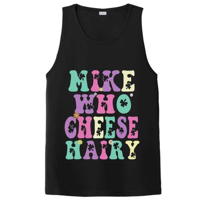 Mike Who Cheese Hairy Funny Saying For Women Groovy Performance Tank